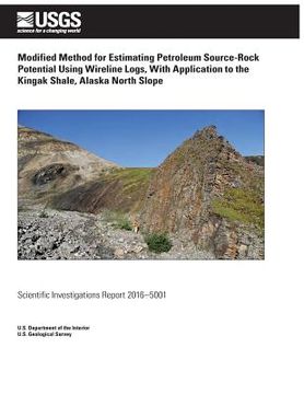 portada Modified Method for Estimating Petroleum Source-Rock Potential Using Wireline Logs, With Application to the Kingak Shale, Alaska North Slope (en Inglés)