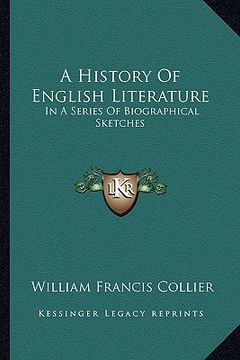 portada a history of english literature: in a series of biographical sketches (en Inglés)