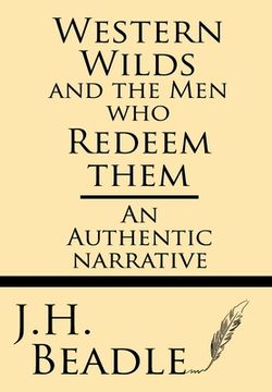 portada Western Wilds and the Men who Redeem Them: An Authentic Narrative (in English)