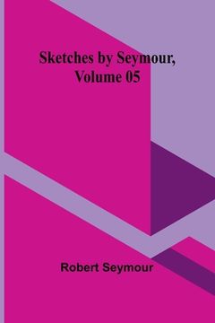 portada Sketches by Seymour, Volume 05 (en Inglés)