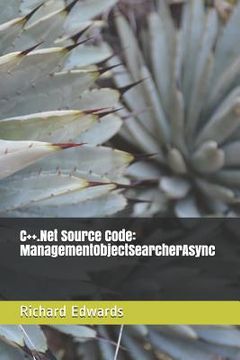 portada C++.Net Source Code: ManagementObjectSearcherAsync (en Inglés)
