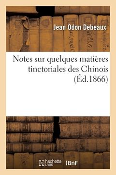 portada Notes sur quelques matières tinctoriales des Chinois (en Francés)