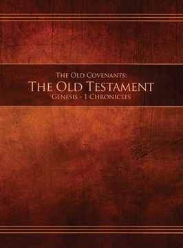 portada The Old Covenants, Part 1 - The Old Testament, Genesis - 1 Chronicles: Restoration Edition Hardcover, 8.5 x 11 in. Large Print (en Inglés)