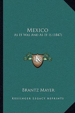 portada mexico: as it was and as it is (1847) (en Inglés)