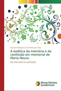 portada A Estética da Memória e da Confissão em Memorial de Maria Moura: Da Memória à Confissão (in Portuguese)