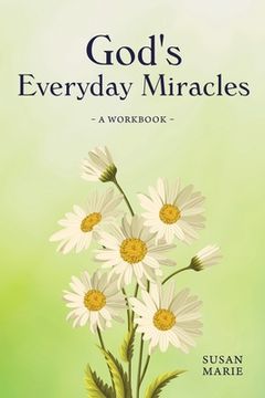 portada God's Everyday Miracles: A Workbook (in English)