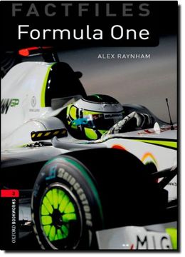 portada Oxford Bookworms Factfiles: Formula One: Level 3: 1000-Word Vocabulary (Oxford Bookworms Library: Factfiles, Stage 3) (en Inglés)