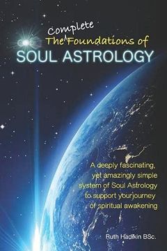 portada The Complete Foundations of Soul Astrology (en Inglés)
