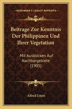 portada Beitrage Zur Kenntnis Der Philippinen Und Ihrer Vegetation: Mit Ausblicken Auf Nachbargebiete (1905) (in German)