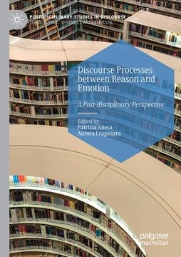 portada Discourse Processes Between Reason and Emotion: A Post-Disciplinary Perspective (en Inglés)