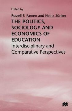 portada The Politics, Sociology and Economics of Education: Interdisciplinary and Comparative Perspectives (en Inglés)