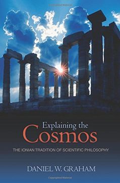 portada Explaining the Cosmos: The Ionian Tradition of Scientific Philosophy (en Inglés)
