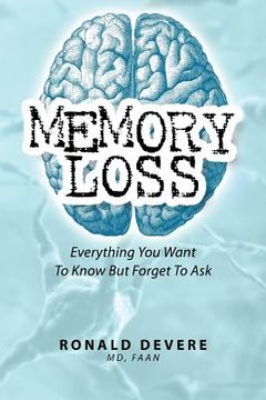 portada memory loss: everything you want to know but forget to ask (en Inglés)
