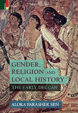 portada Gender, Religion and Local History: The Early Deccan (en Inglés)