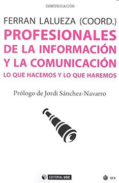 portada Profesionalesde la Información y la Comunicación. Lo que Hacemos y lo que Hare (Manuales) (in Spanish)