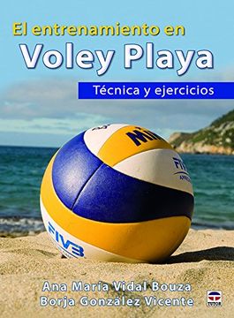 ENTRENAMIENTO EN VOLEY PLAYA TECNICAS Y EJERCICIOS