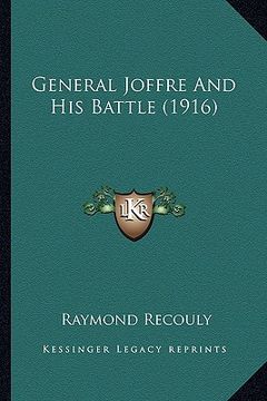 portada general joffre and his battle (1916) (in English)
