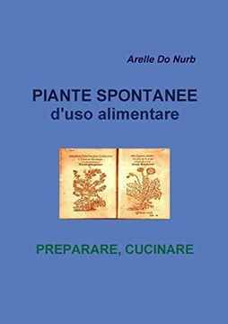 portada Piante Spontanee D'uso Alimentare- Preparare Cucinare (en Italiano)