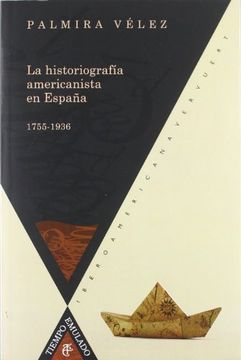 portada La Historiografia Americanista en España (1755-1936) (in Spanish)