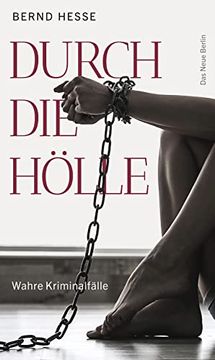 portada Durch die Hölle: Wahre Kriminalfälle (en Alemán)