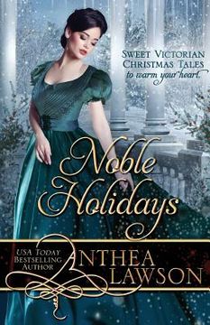 portada Noble Holidays: Four Sweet Victorian Christmas Novellas (en Inglés)