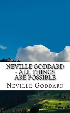 portada Neville Goddard - All Things Are Possible (en Inglés)