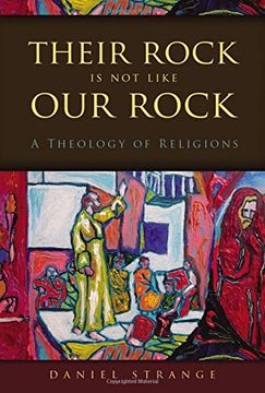 portada Their Rock is not Like our Rock: A Theology of Religions (en Inglés)