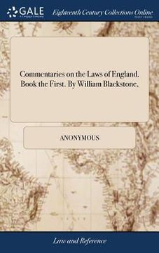portada Commentaries on the Laws of England. Book the First. By William Blackstone, (en Inglés)