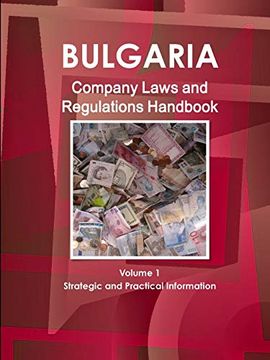 portada Bulgaria Company Laws and Regulations Handbook Volume 1 Strategic Information and Regulations (World law Business Library) (en Inglés)
