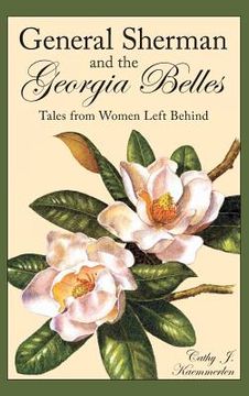 portada General Sherman and the Georgia Belles: Tales from Women Left Behind (en Inglés)