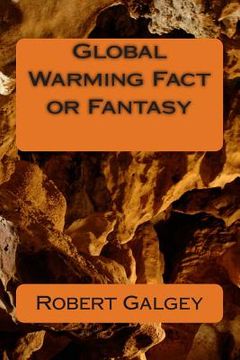 portada Global Warming Fact or Fantasy (en Inglés)