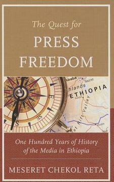 portada the quest for press freedom: one hundred years of history of the media in ethiopia (en Inglés)