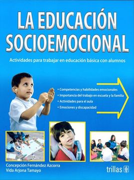 Libro La Educacion Socioemocional, Concepcion Fernandez Azcorra, ISBN  9786071739988. Comprar en Buscalibre