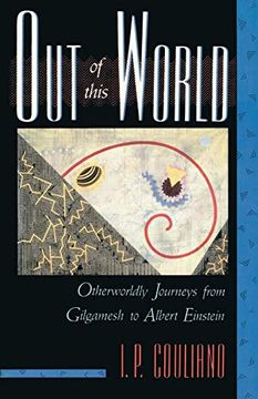 portada Out of This World: Otherworldly Journeys From Gilgamesh to Albert Einstein (en Inglés)