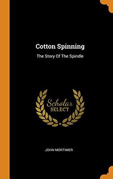 portada Cotton Spinning: The Story of the Spindle 