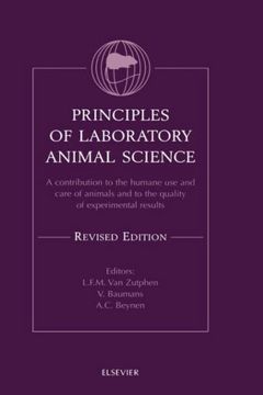 portada Principles of Laboratory Animal Science, Revised Edition: A Contribution to the Humane use and Care of Animals and to the Quality of Experimental. Principles of Laboratory Animal Science) (in English)
