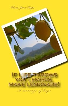 portada If life throws you lemons, make lemonade!: (A message of hope)