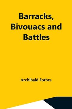 portada Barracks, Bivouacs And Battles (en Inglés)