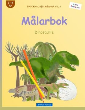 portada BROCKHAUSEN Målarbok Vol. 3 - Målarbok: Dinosaurie (Little Explorers) (Volume 3) (Swedish Edition)