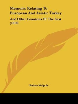 portada memoirs relating to european and asiatic turkey: and other countries of the east (1818) (en Inglés)