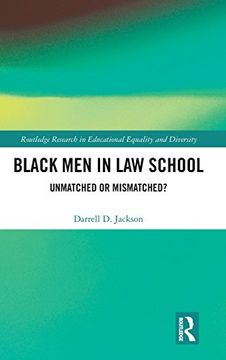 portada Black men in law School: Unmatched or Mismatched (Routledge Research in Educational Equality and Diversity) (in English)
