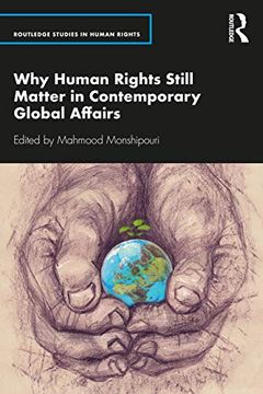 portada Why Human Rights Still Matter in Contemporary Global Affairs (Routledge Studies in Human Rights) 