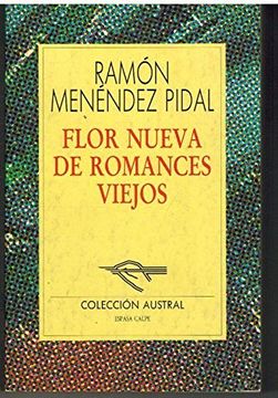 portada Flor Nueva De Romances Viejos, Coleccion Austral (spanish Edition) (in Spanish)