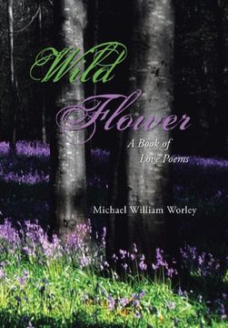 portada Wild Flower: A Book of Love Poems (en Inglés)