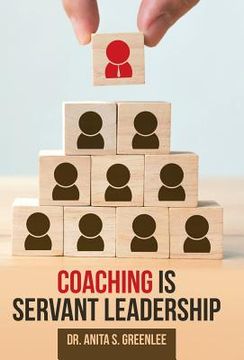 portada Coaching Is Servant Leadership (en Inglés)