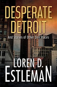 portada Desperate Detroit and Stories of Other Dire Places (en Inglés)