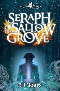 portada Seraph of the Sallow Grove: A Banyard and Mingle Mystery (a Banyard & Mingle Mystery) 