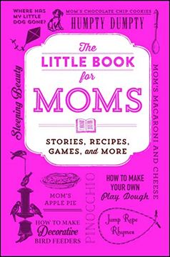 portada The Little Book for Moms: Stories, Recipes, Games, and More 