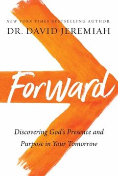portada Forward: Discovering God'S Presence and Purpose in Your Tomorrow 