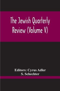 portada The Jewish Quarterly Review (Volume V) (in English)